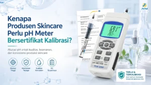 pH meter bersertifikat kalibrasi untuk quality control produksi skincare