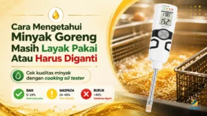 Cooking oil tester untuk mengecek kualitas minyak goreng apakah masih layak pakai atau harus diganti