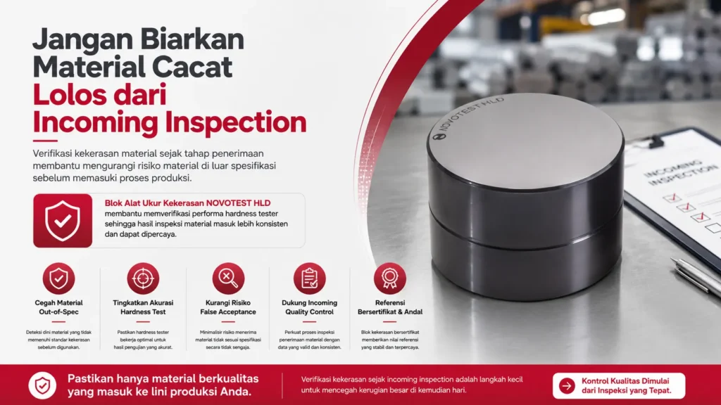 Perkuat Incoming Inspection dengan Blok NOVOTEST HLD untuk memverifikasi performa hardness tester sehingga hasil inspeksi material masuk lebih konsisten